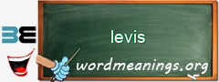 WordMeaning blackboard for levis